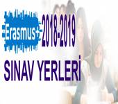 ERASMUS 2018-19 SINAV YERLERİ