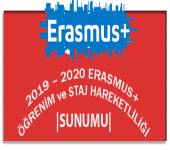 2019 – 2020 ERASMUS+ ÖĞRENİM ve STAJ HAREKETLİLİĞİ