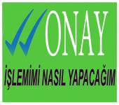 ONAY İŞLEMİMİ NASIL YAPACAĞIM?