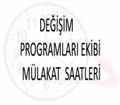 DEĞİŞİM PROGRAMLARI EKİBİ MÜLAKAT SAATLERİ