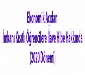 Ekonomik Açıdan İmkanı Kısıtlı Öğrencilere İlave Hibe Hakkında (2020 Dönemi)