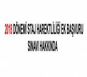 2018 DÖNEMİ STAJ HAREKTLİLİĞİ EK BAŞVURU SINAVI HAKKINDA