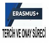 ERASMUS TERCİH VE ONAY SÜRECİ