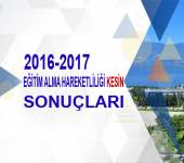 2016-2017 EĞİTİM ALMA HAREKETLİLİĞİ KESİN SONUÇLARI