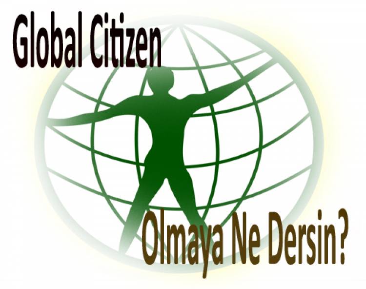 Global Citizen Olmaya Ne Dersin